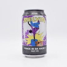 Melvin Brewing / メルビン back in da haze IPA
